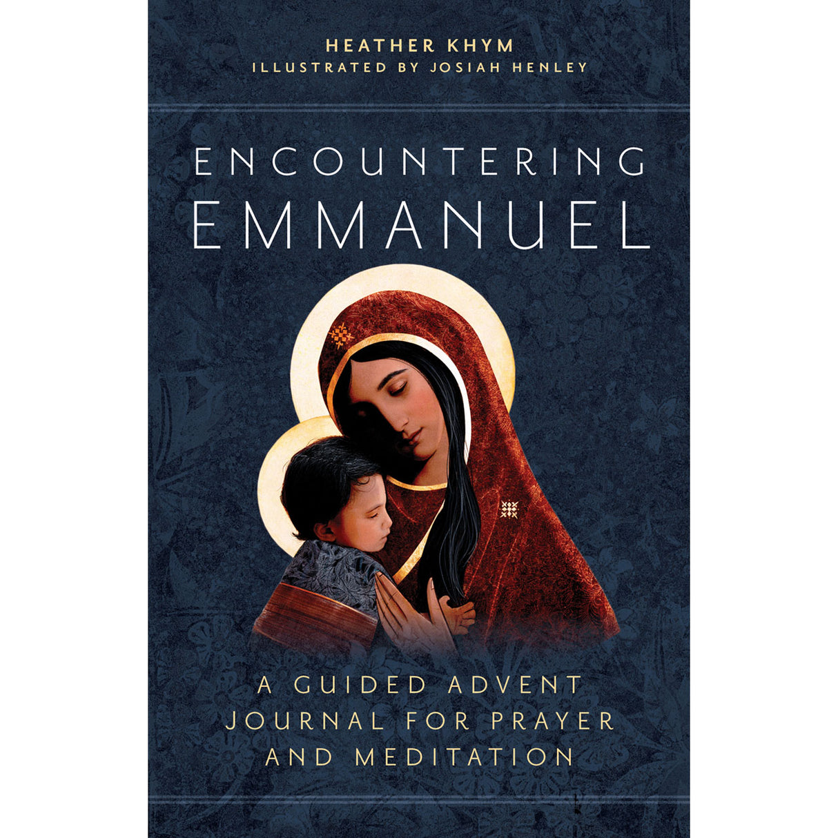Encountering Emmanuel: A Guided Advent Journal for Prayer and Meditation