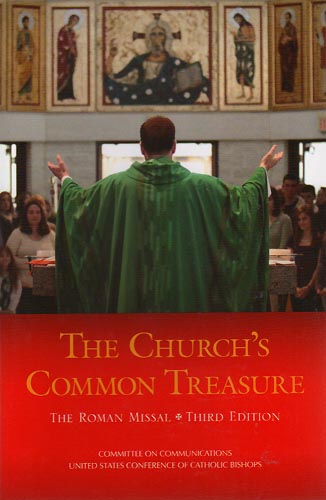 Church&#039;s Common Treasure - Essays on the Roman Missal Third Edition