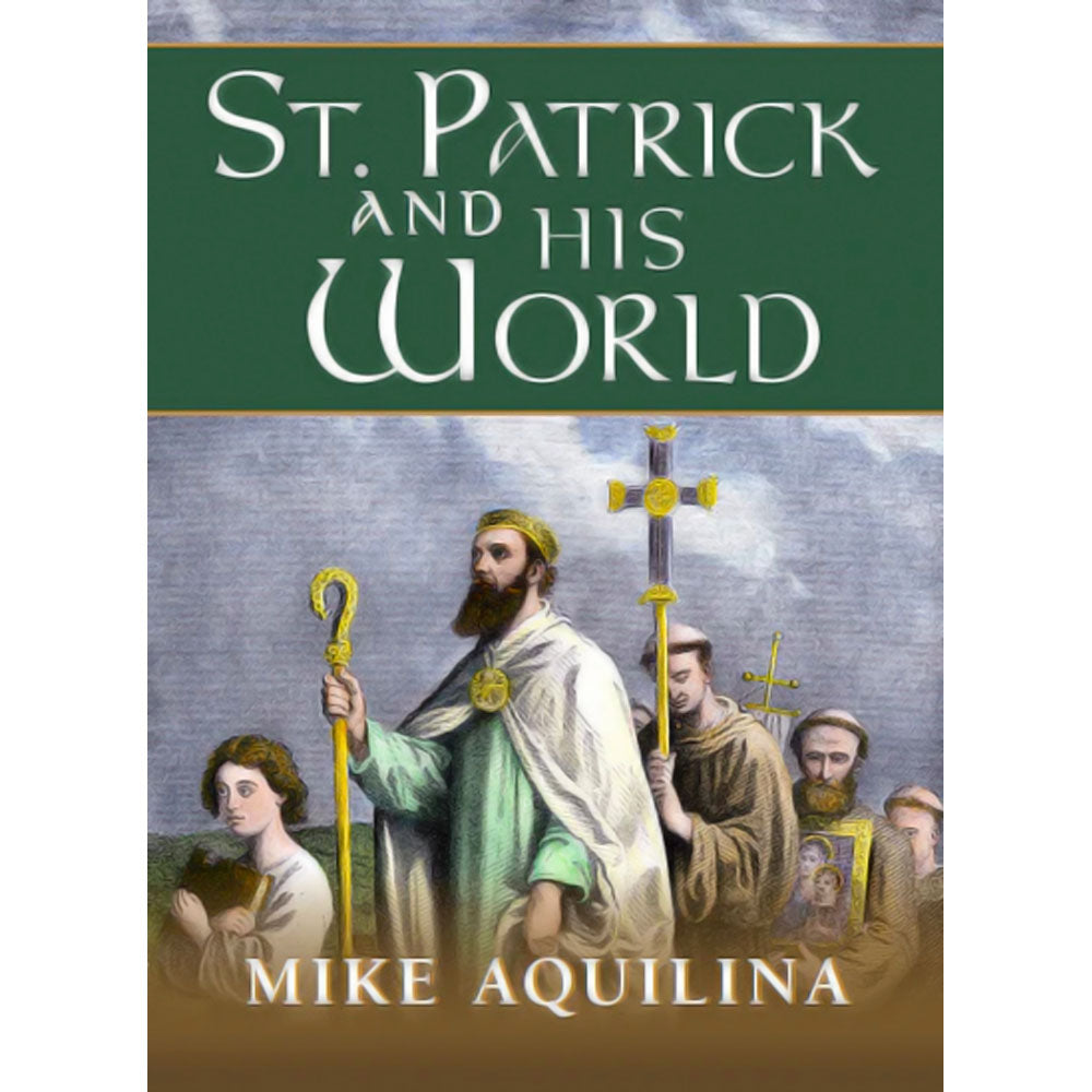 St Patrick and His World