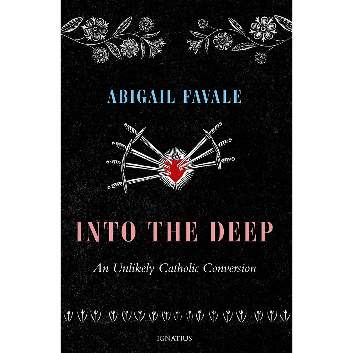 Into The Deep: An Unlikely Catholic Conversion