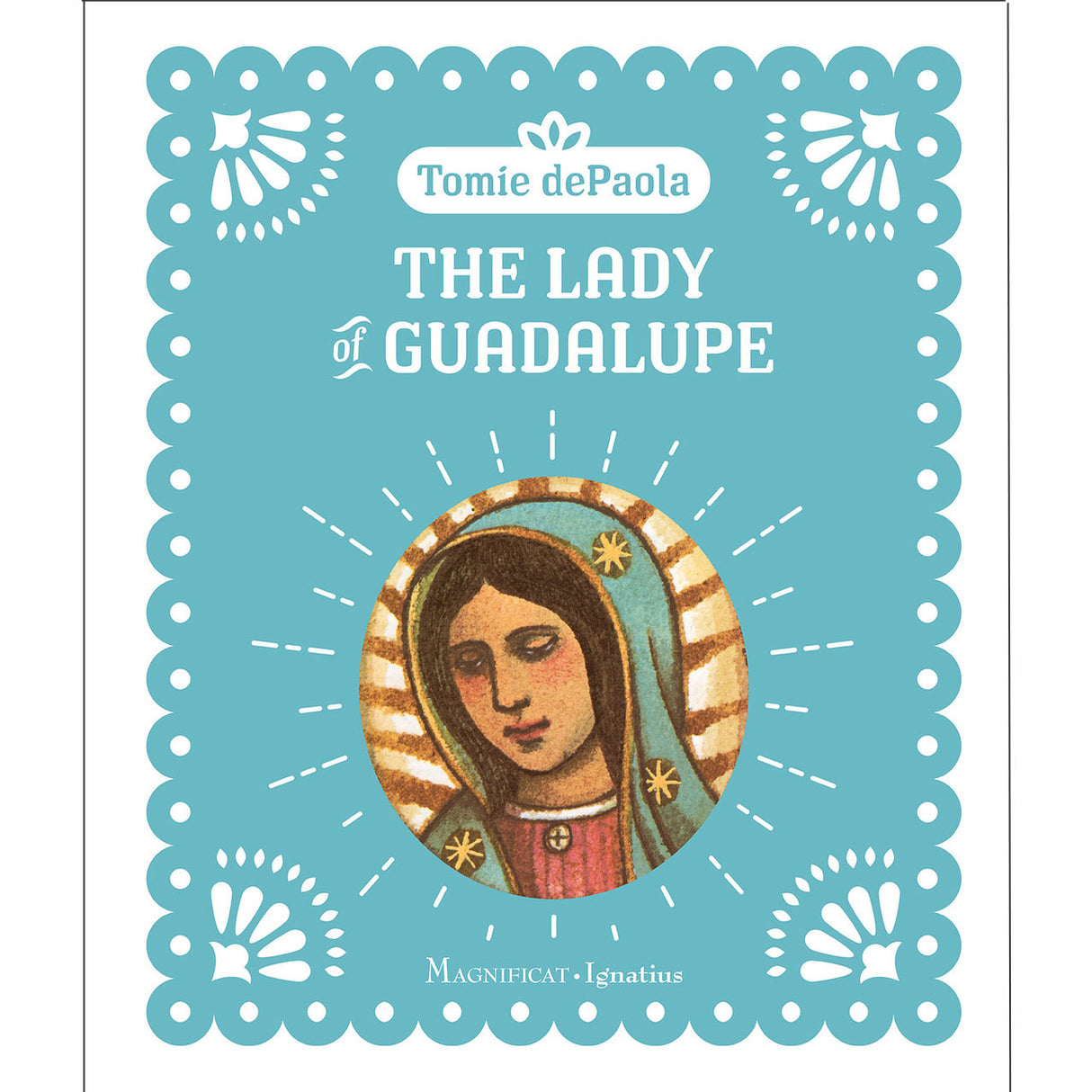 The Lady of Guadalupe by Tomie dePaola