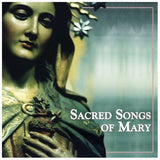 Sacred Songs of Mary CD