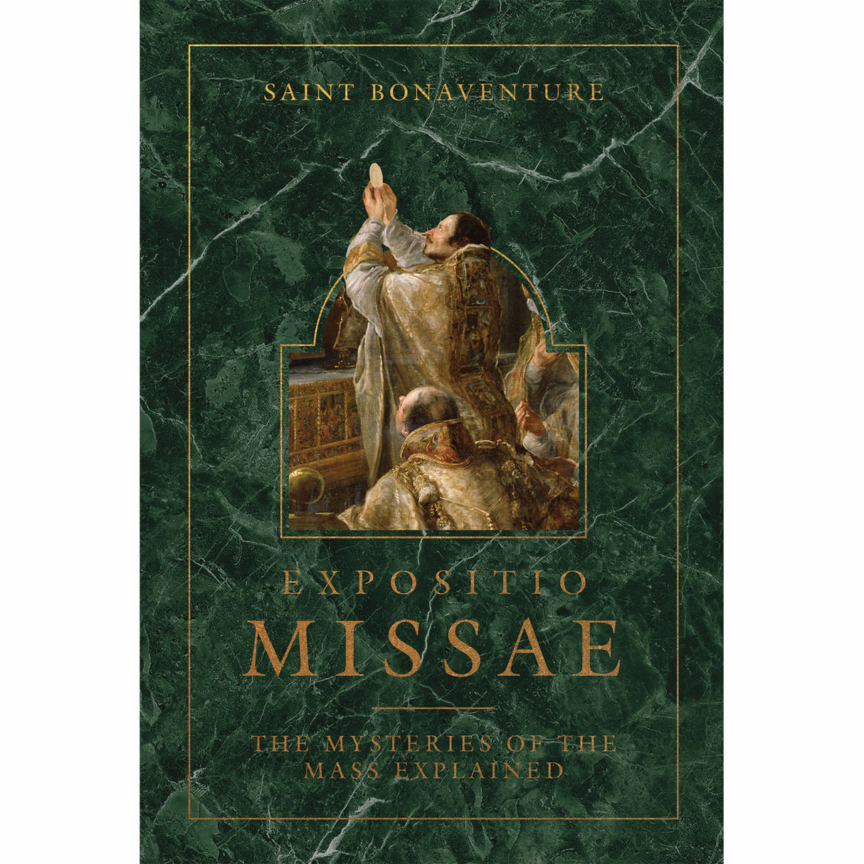 Expositio Missa: The Mysteries Of The Mass Explained