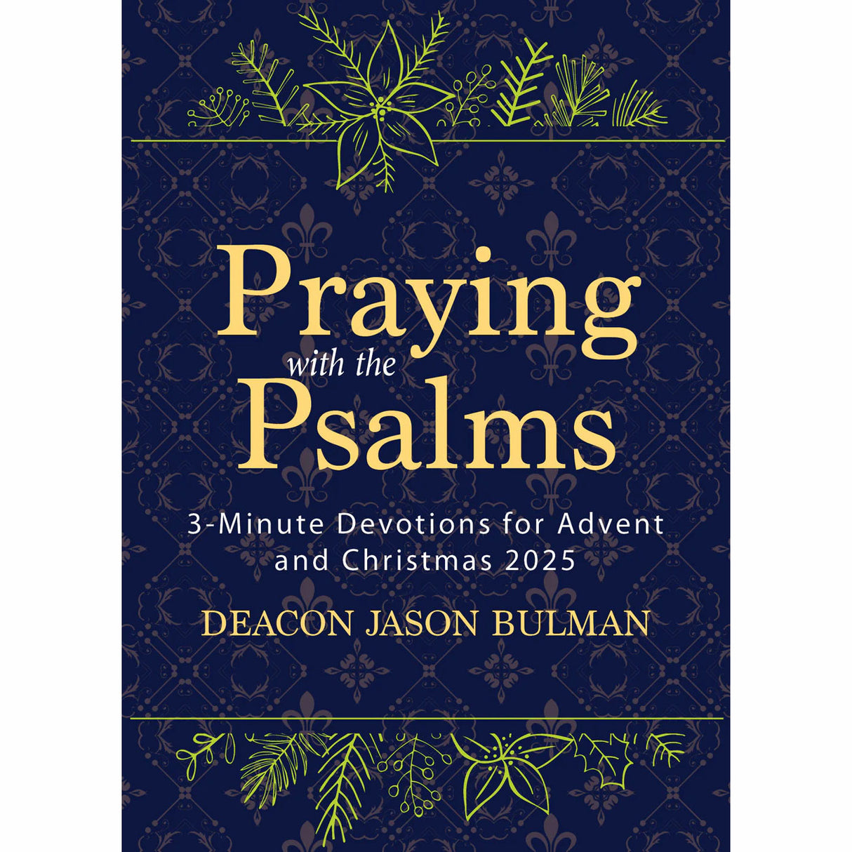 Praying With The Psalms: 3-Minute Devotions for Advent and Christmas 2025