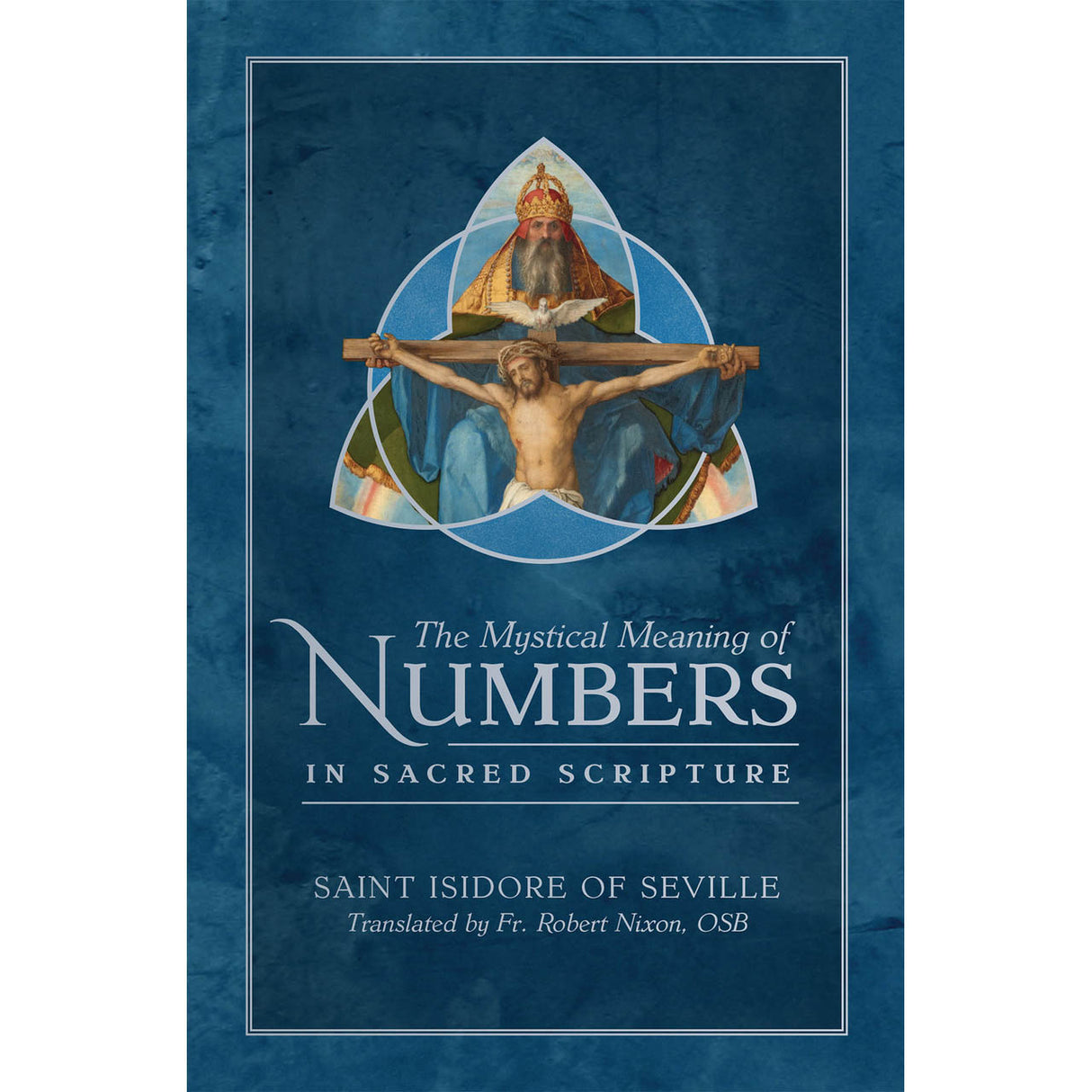 The Mystical Meaning Of Numbers In Sacred Scripture
