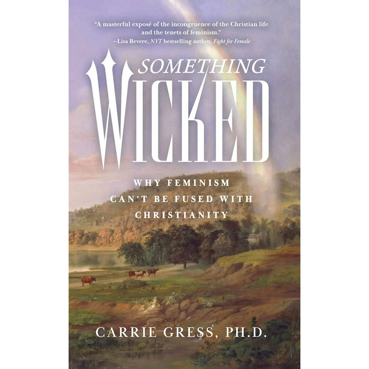 Something Wicked: Why Feminism Can't Be Fused With Christianity