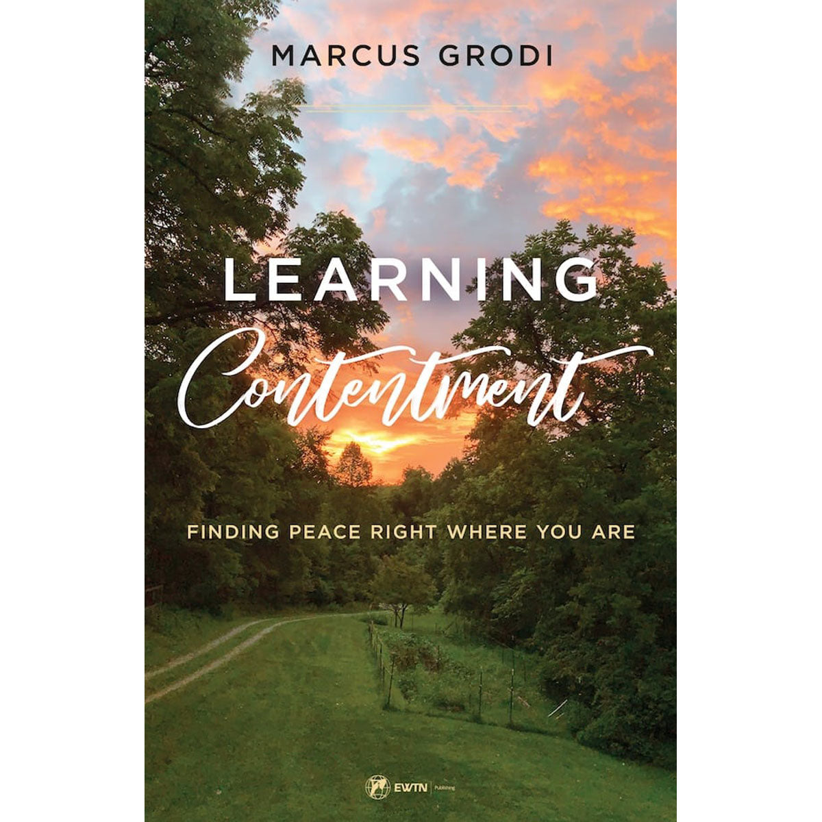 Learning Contentment: Finding Peace Right Where You Are