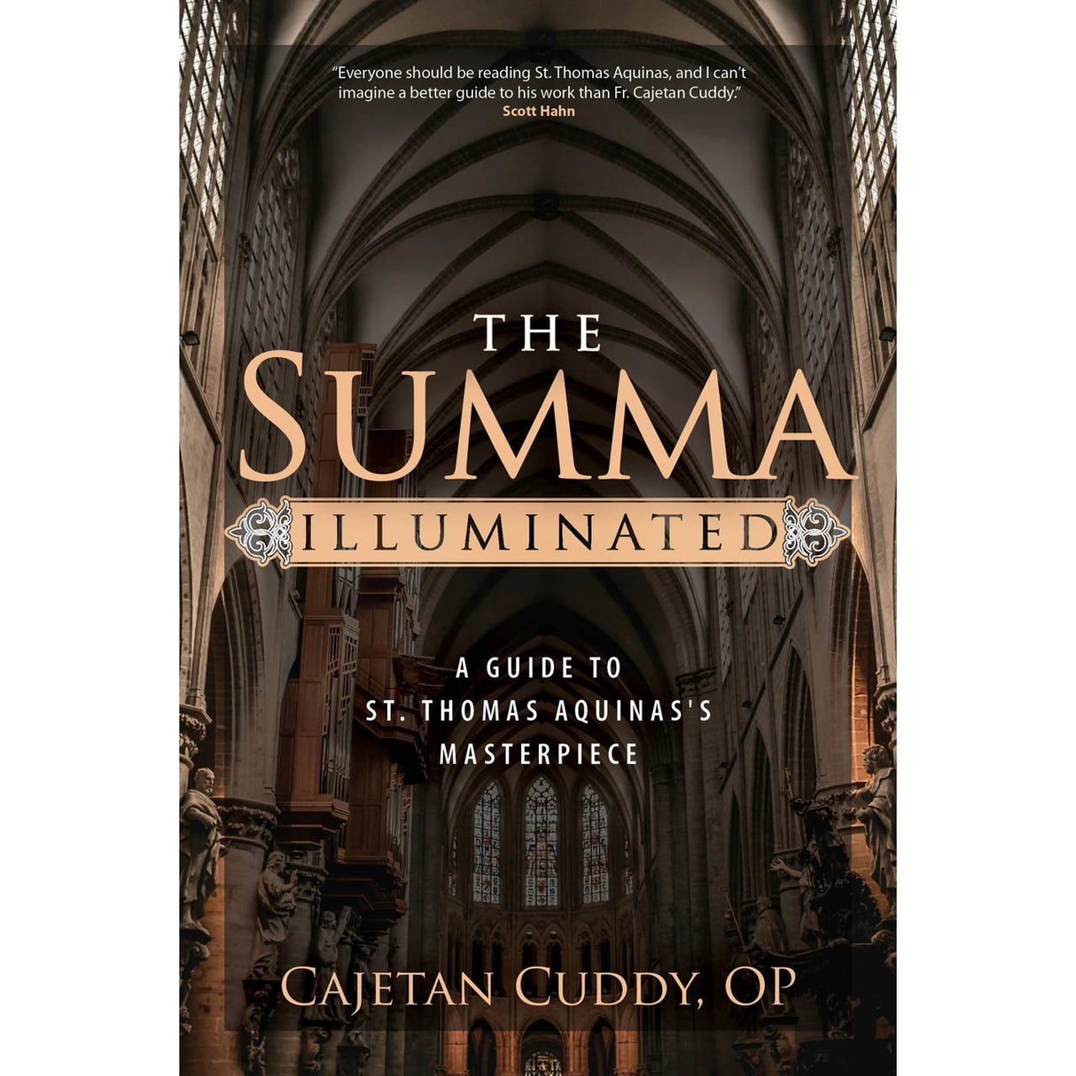 The Summa Illuminated : A Guide To St. Thomas Aquinas's Masterpiece