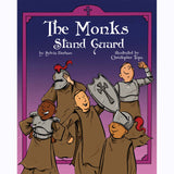 The Monks Stand Guard