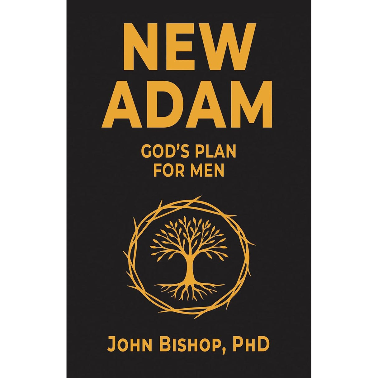 New Adam: God's Plan For Men