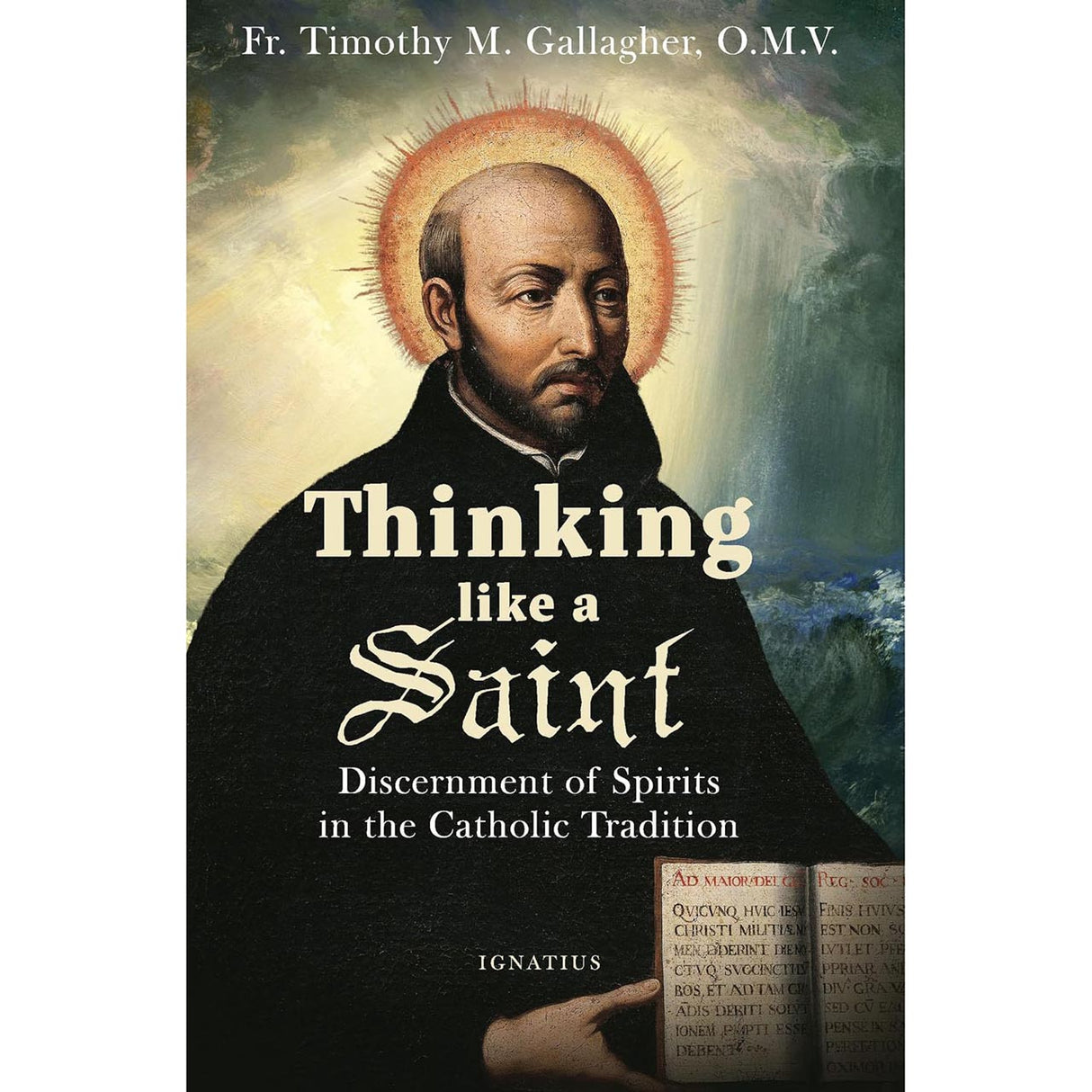 Thinking Like a Saint: Discernment of Spirits in the Catholic Tradition