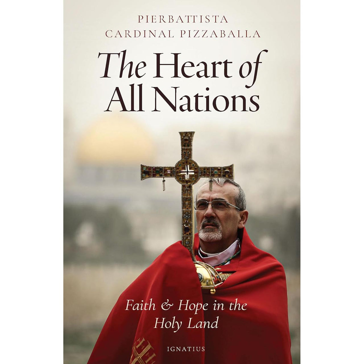 The Heart of All Nations: Faith & Hope in the Holy Land