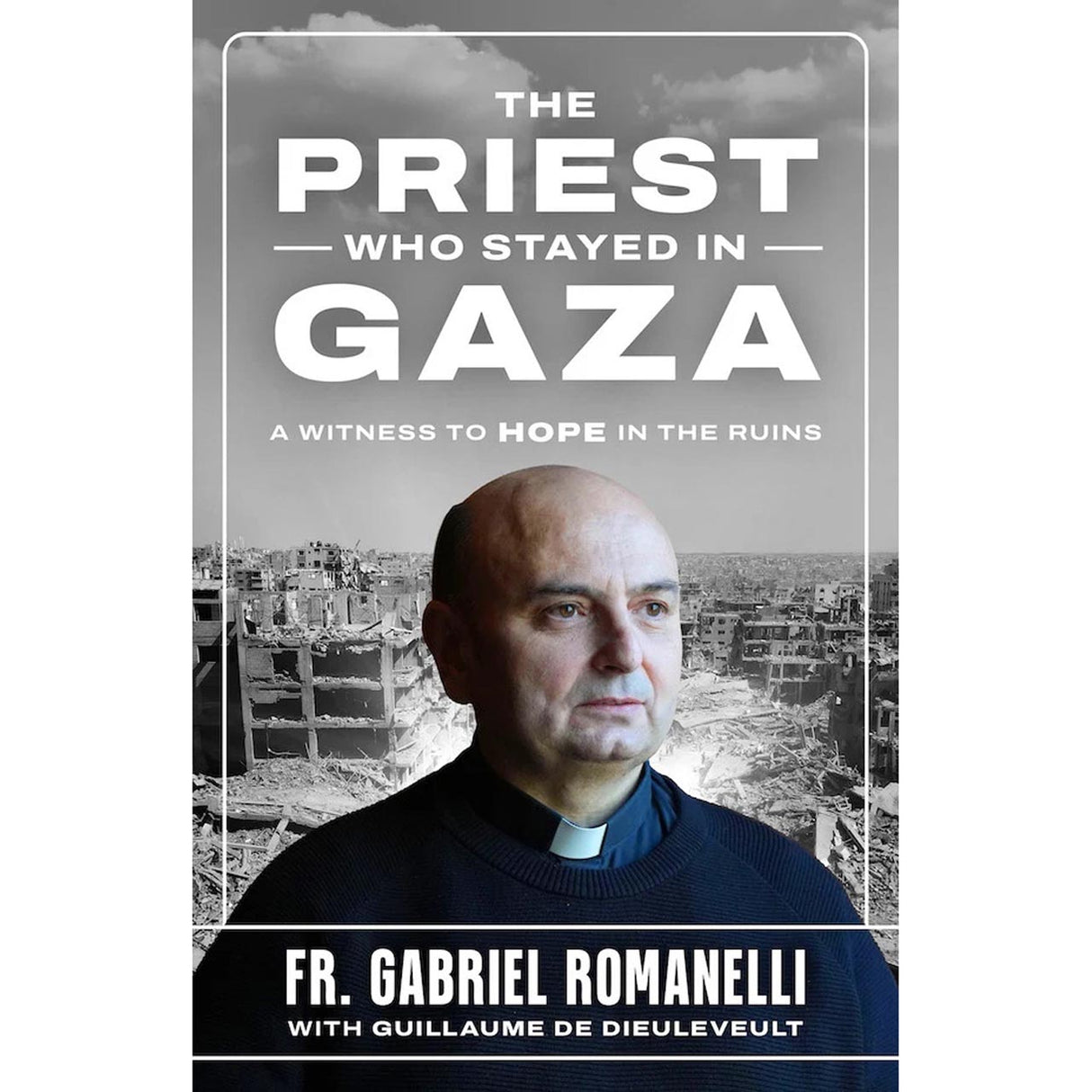 The Priest Who Stayed in Gaza
