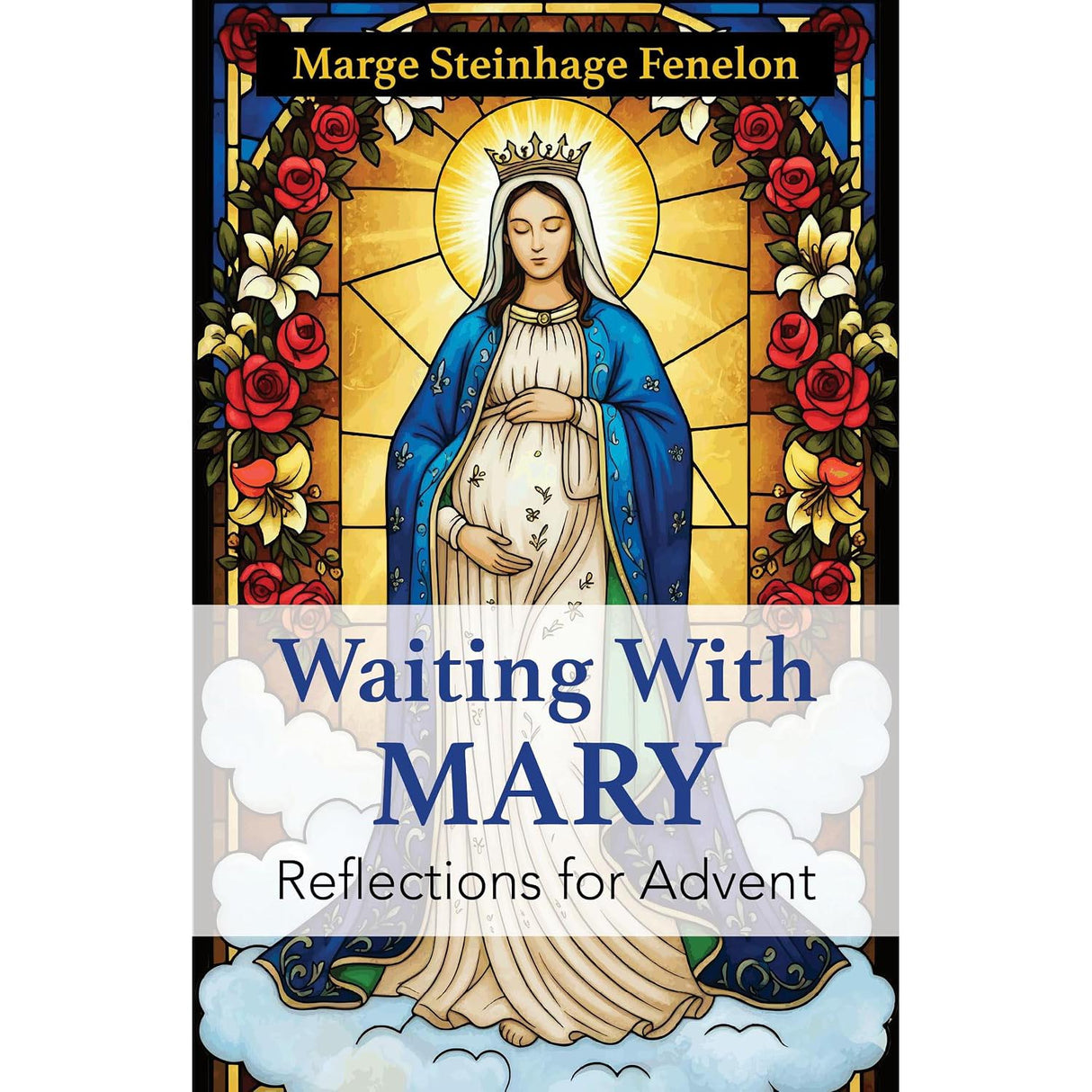 Waiting With Mary: Reflections for Advent