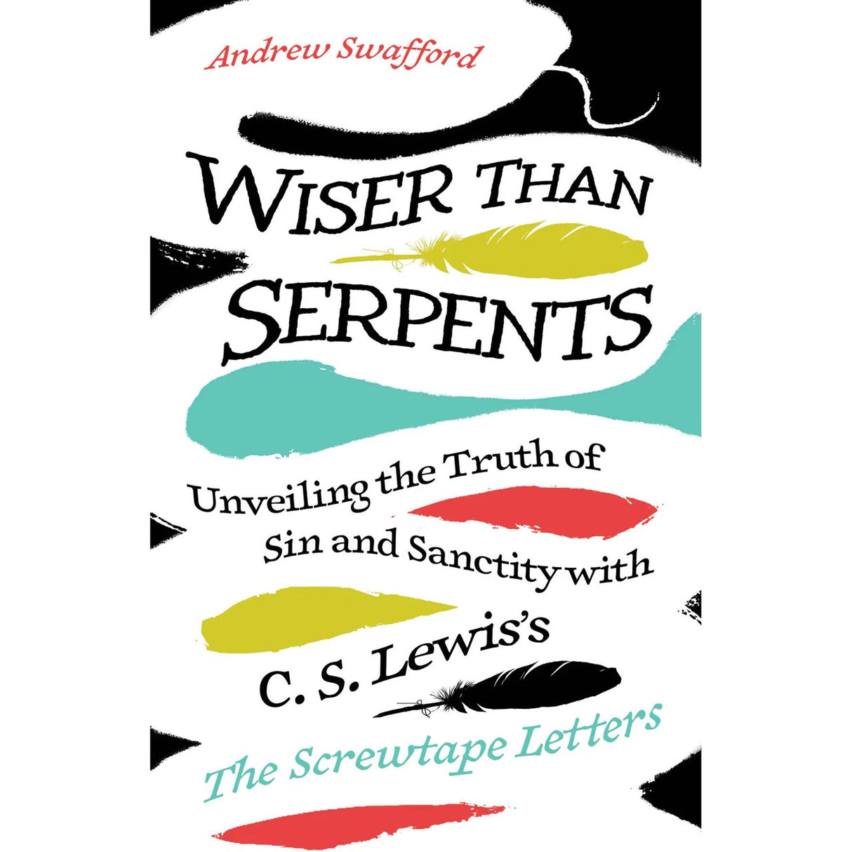 Wiser Than Serpents: Unveiling The Truth Of Sin & Sanctity With C.S. Lewis's The