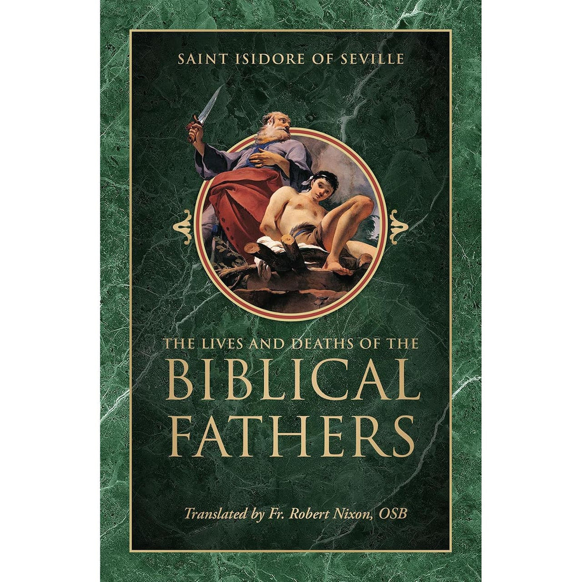 The Lives and Deaths of the Biblical Fathers