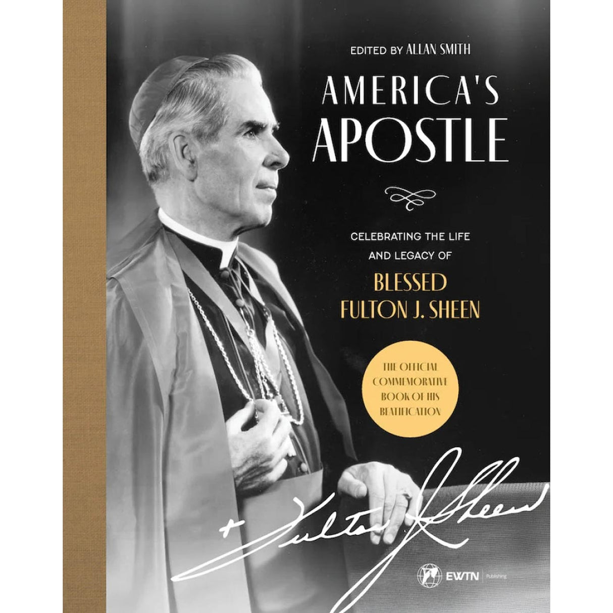 America’s Apostle: Celebrating the Life & Legacy of Bl. Fulton J. Sheen