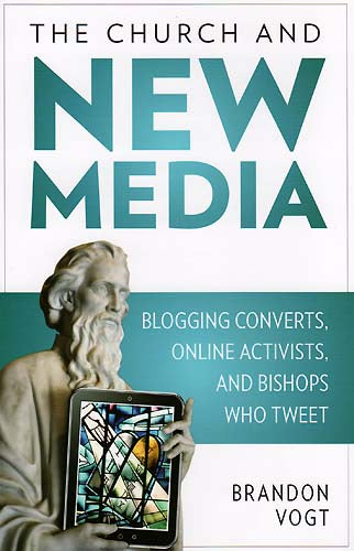 Church and New Media - Blogging Converts, Online Activists and Bishops who Tweet