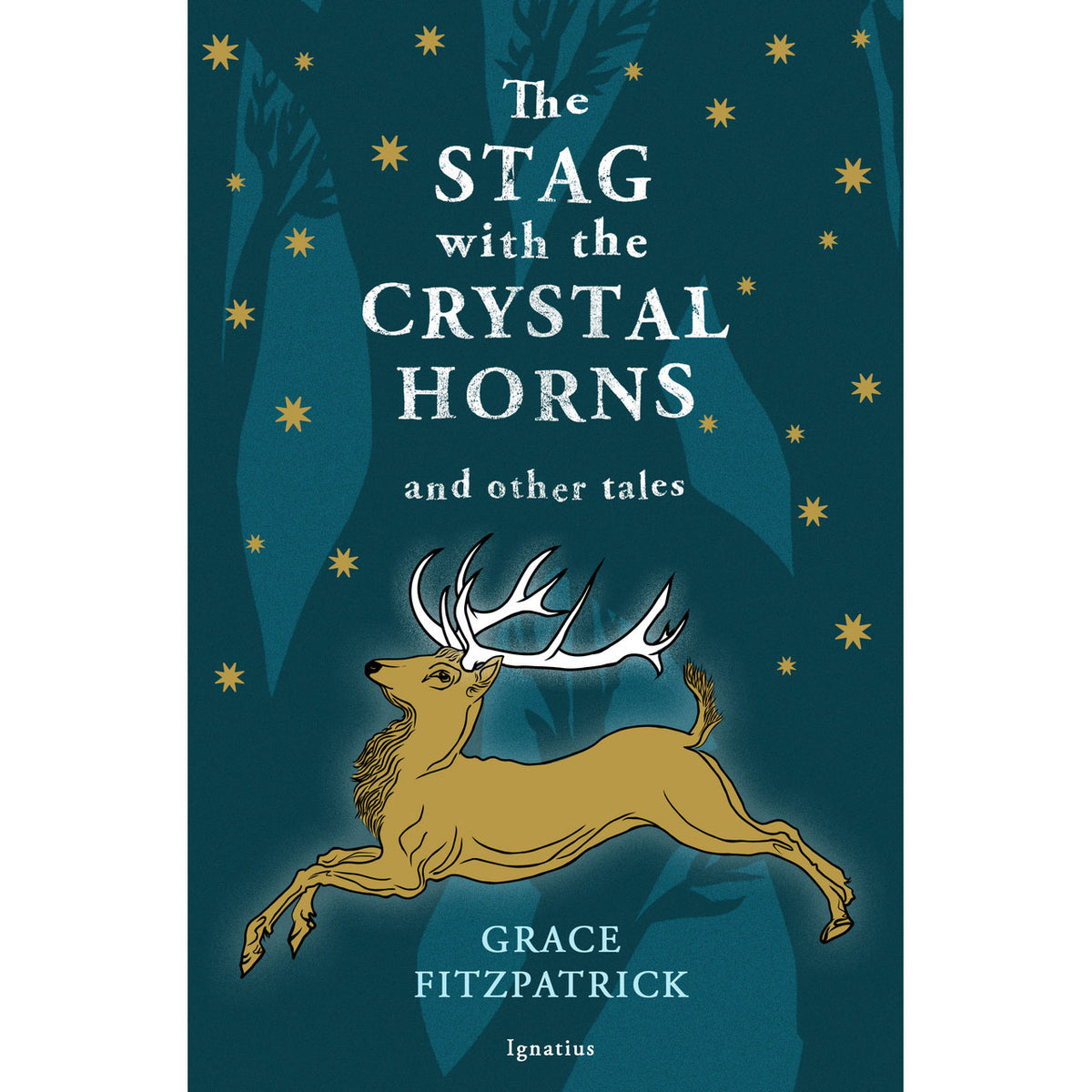 The Stag with the Crystal Horns: and Other Stories