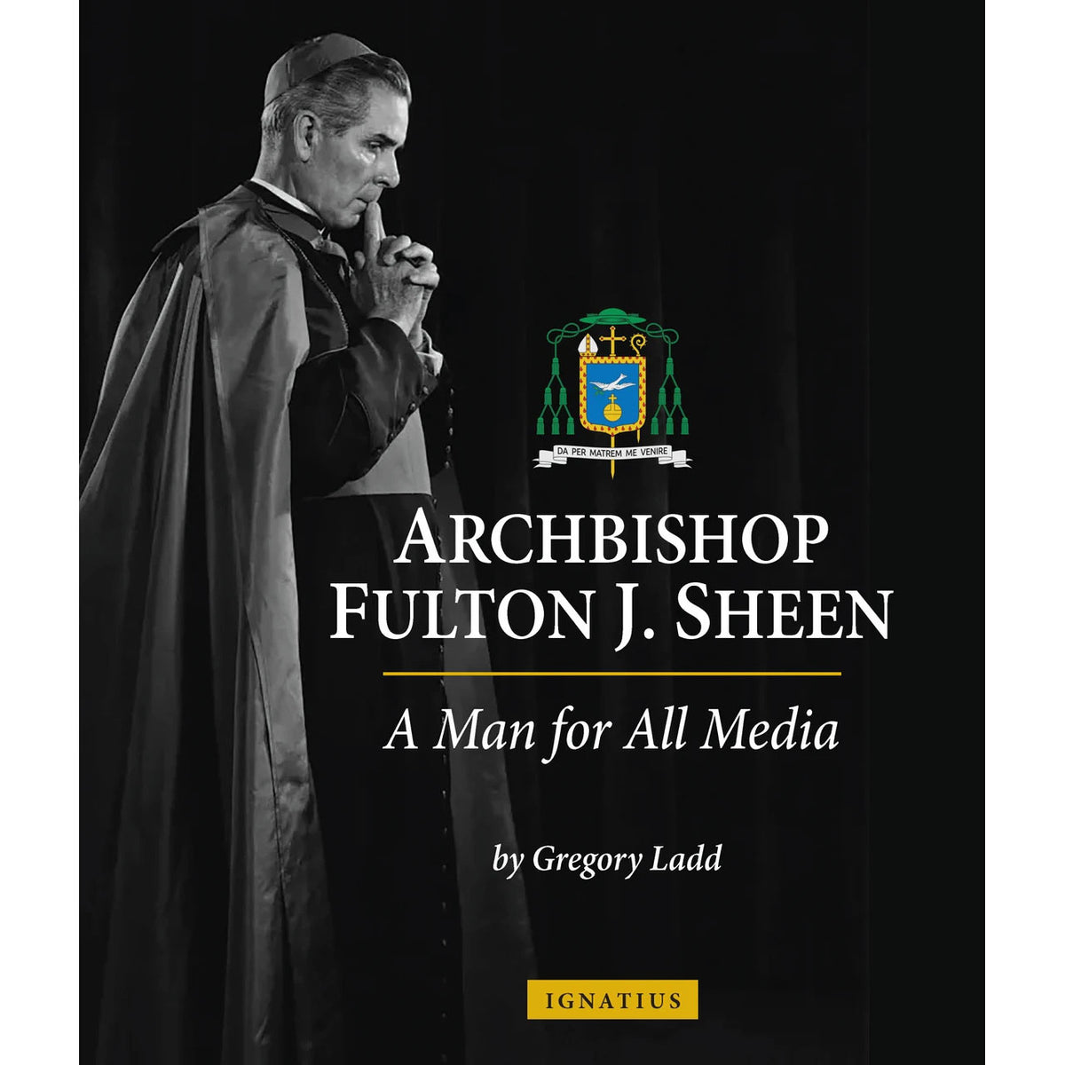 Archbishop Fulton J. Sheen: A Man for All Media