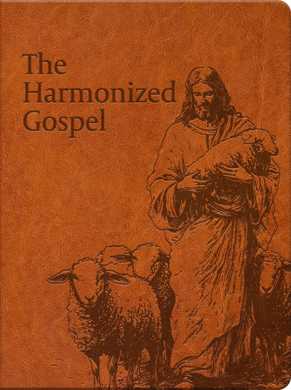Harmonized Gospel: The Life of Christ in One Continuous Story
