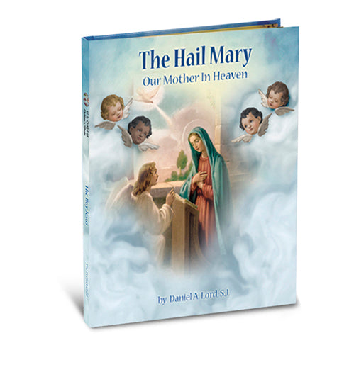 The Hail Mary, Our Mother in Heaven