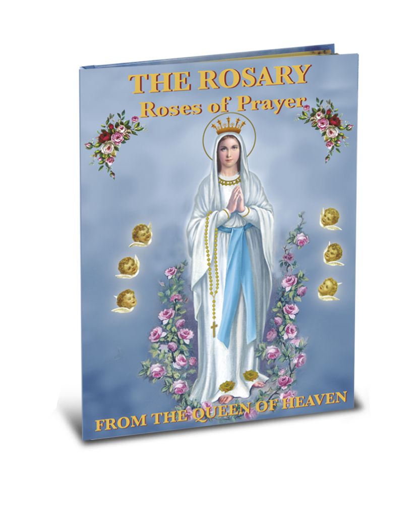 The Rosary Roses of Prayer From The Queen of Heaven