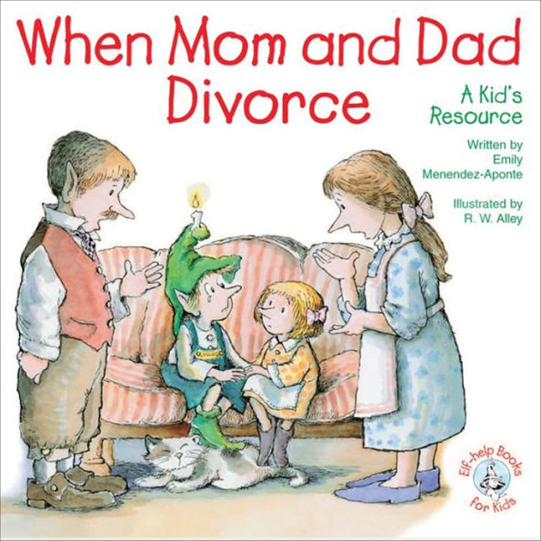 When Mom and Dad Divorce  A Kid's Resource