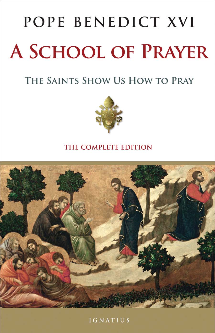 A School of Prayer: The Saints Show us How to Pray