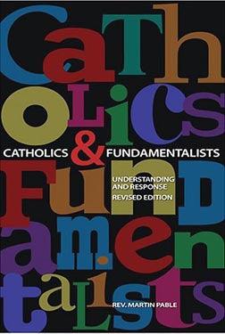 Catholics and Fundamentalists -Revised Edition
