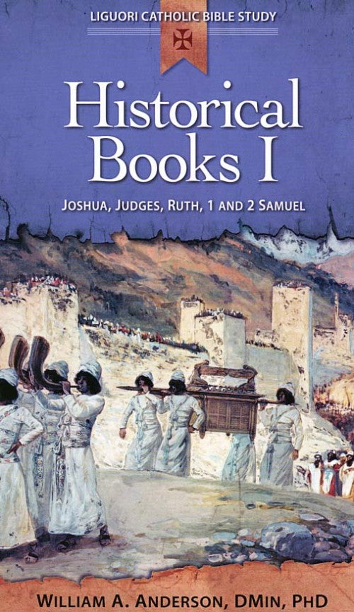 Historical Books I - Joshua, Judges, Ruth, 1 and 2 Samuel