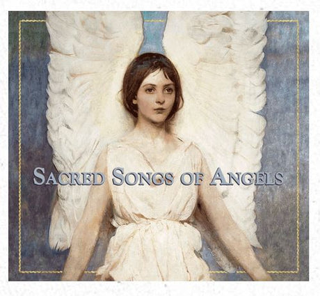 Sacred Songs of Angels CD