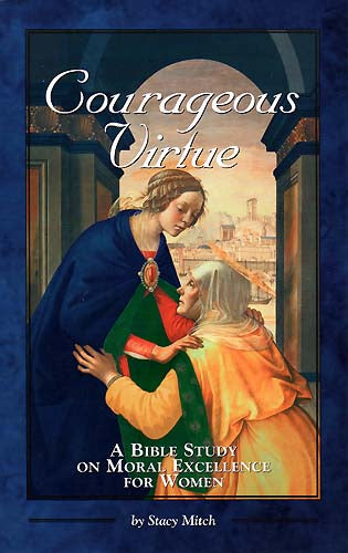 Courageous Virtue - A Bible Study on Moral Excellence for Women