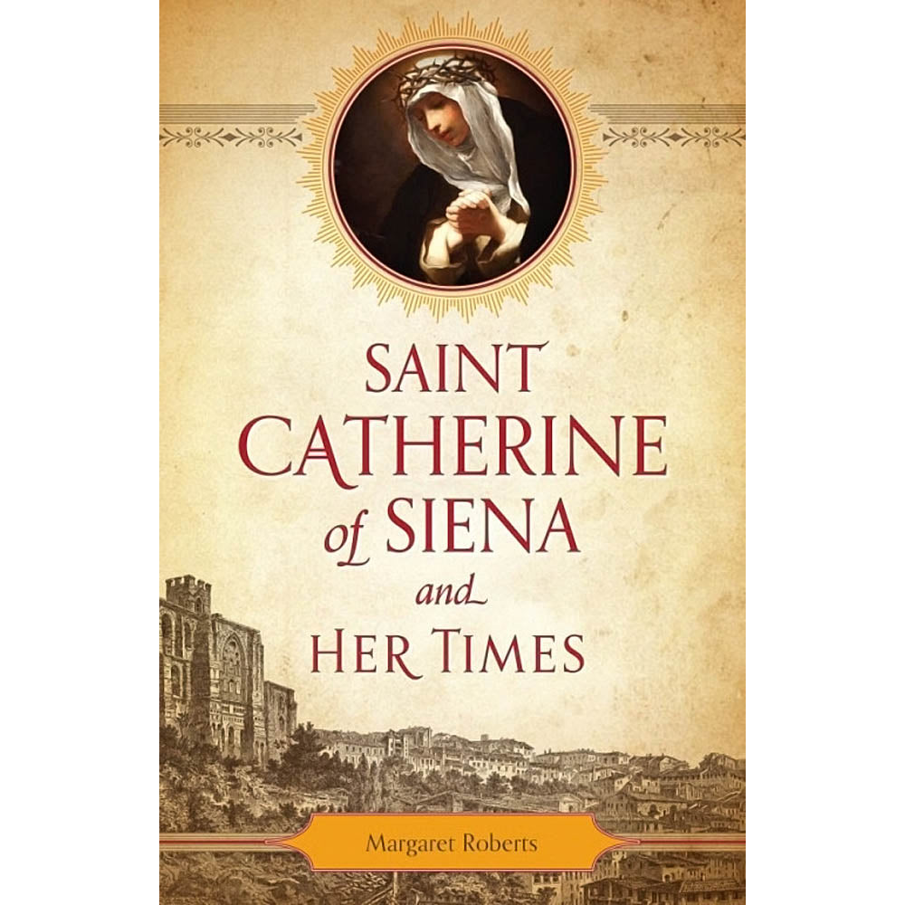 Saint Catherine of Siena and Her Times