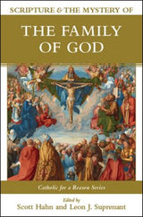 Scripture & the Mystery of the Family of God - Catholic for a Reason