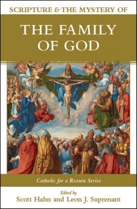 Scripture & the Mystery of the Family of God - Catholic for a Reason
