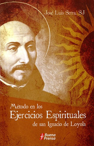 M&eacute;todo En Los Ejercicios Espirituales