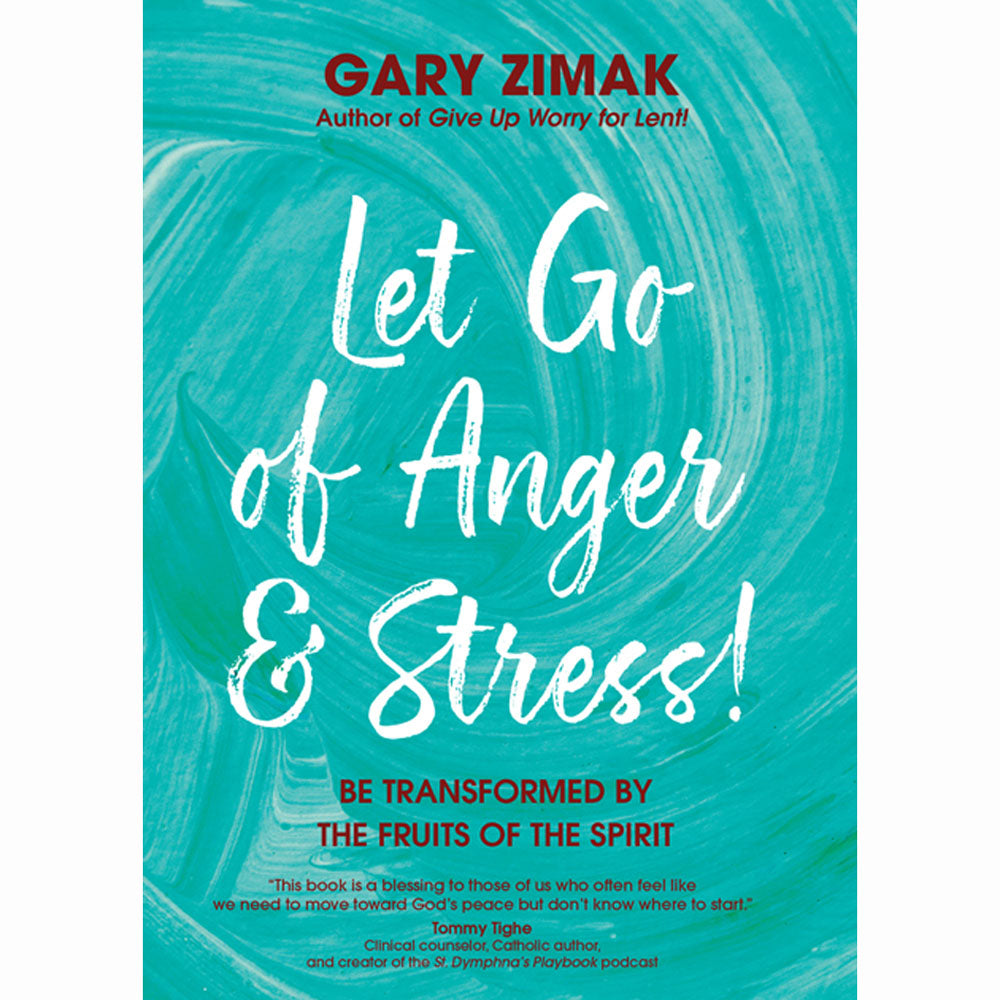Let Go of Anger & Stress: Be Transformed by the Fruits of the Spirit