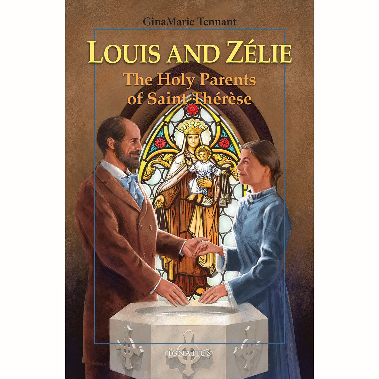 Louis and Zelie: The Holy Parents of Saint Therese