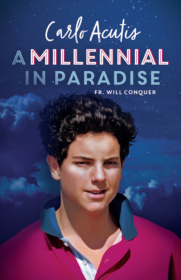 A Millennial in Paradise - Bl. Carlo Acutis