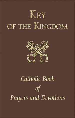 Key of the Kingdom -Catholic Book of Prayers & Devotions - Large Type