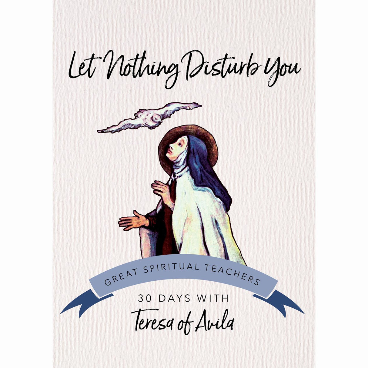 Let Nothing Disturb You