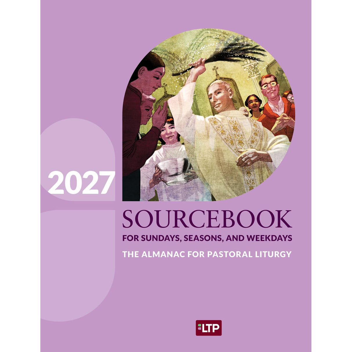 Sourcebook for Sundays, Seasons, and Weekdays 2027